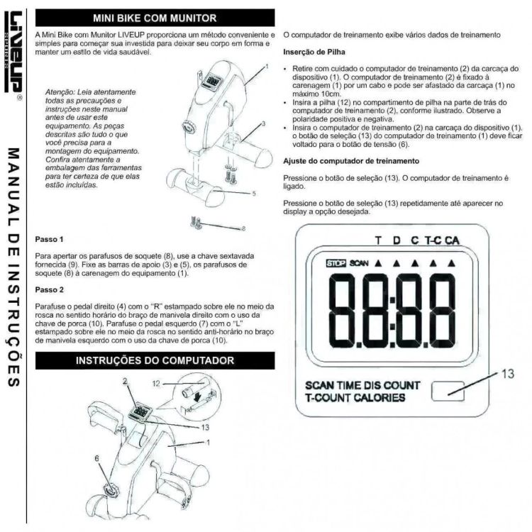 O exercitador Mini Bike LIVEUP possui um computador embutido para o monitoramento do tempo, pedaladas e calorias do seus treino. Seus pedais anti-derrapantes evitam escorregamentos e as tiras, por sua vez, mantem os pés firmes no aparelho.
<br>
<br>Existe um controle de tensão que permite uma ampla gama de resistência no pedal ajustando a intensidade do seu treino. Ocupa pouco espaço podendo ser alocado em diversos ambientes.